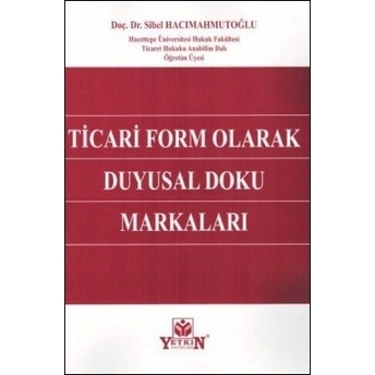 Ticari Form Olarak Duygusal Doku Markaları Sibel Hacımahmutoğlu