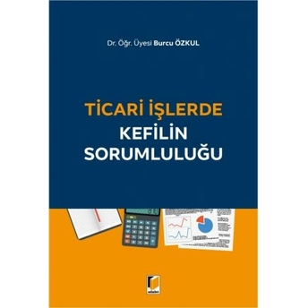 Ticari Işlerde Kefilin Sorumluluğu Burcu Özkul