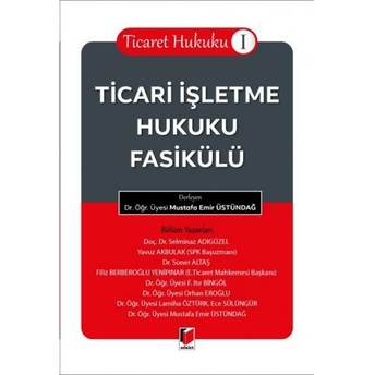 Ticari Işletme Hukuku Fasikülü Mustafa Emir Üstündağ