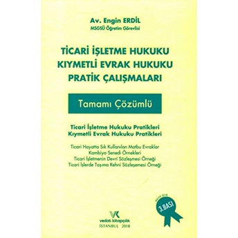 Ticari Işletme Hukuku Kıymetli Evrak Hukuku Pratik Çalışmaları Ciltli Engin Erdil