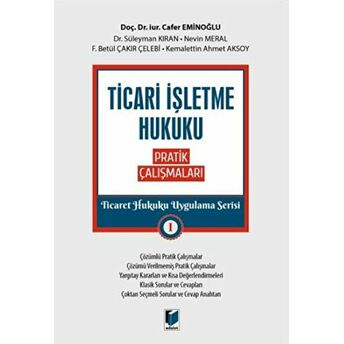 Ticari Işletme Hukuku Pratik Çalışmaları Cafer Eminoğlu