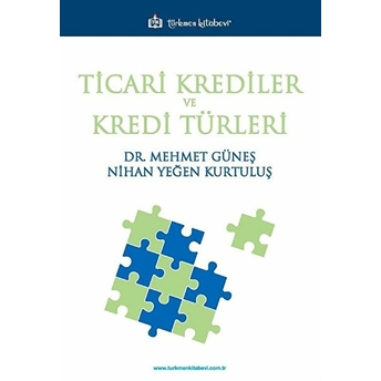 Ticari Krediler Ve Kredi Türleri - Mehmet Güneş