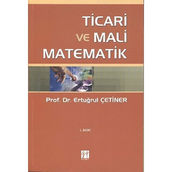 Ticari Ve Mali Matematik Ertuğrul Çetiner