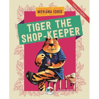 Tiger The Shop-Keeper - Türkçe Ingilizce Mevlana Idris