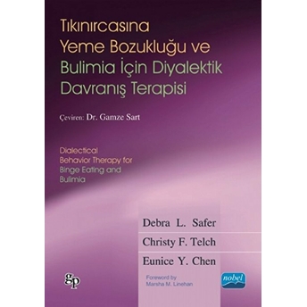 Tıkınırcasına Yeme Bozukluğu Ve Bulimia Için Diyalektik Davranış Terapisi - Eunice Y. Chen