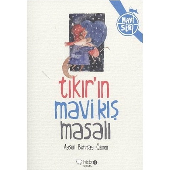 Tıkırın Mavi Kış Masalı Aysun Berktay Özmen