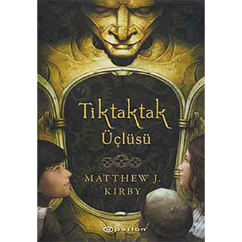 Tiktaktak Üçlüsü Matthew J. Kirby