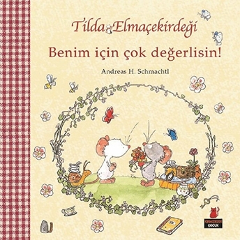 Tilda Elmaçekirdeği - Benim Için Çok Değerlisin! Andreas H. Schmachtl