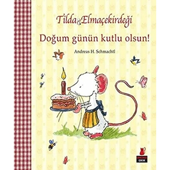 Tilda Elmaçekirdeği - Doğum Günün Kutlu Olsun! Andreas H. Schmachtl