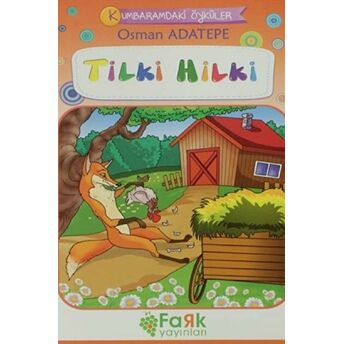 Tilki Hilki - Kumbaramdaki Öyküler Mini Masallar Osman Adatepe