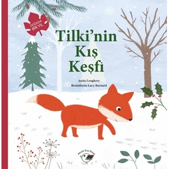 Tilki’nin Kış Keşfi – Doğada Bir Yıl Anita Loughrey