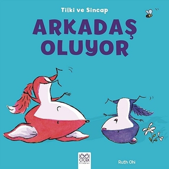 Tilki Ve Sincap - Arkadaş Oluyor Ruth Ohi