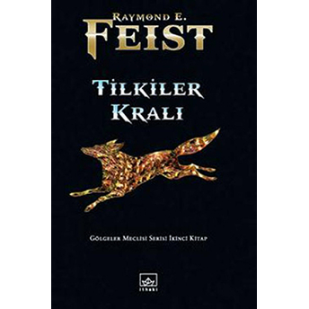 Tilkiler Kralı Raymond E. Feist,Raymond Feist