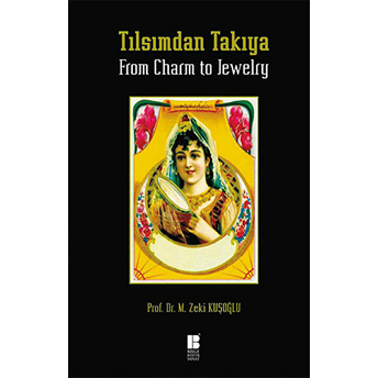 Tılsımdan Takıya From Charm To Jewelry Mehmet Zeki Kuşoğlu