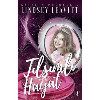 Tılsımlı Hayat-Kiralık Prenses 2 - Lindsey Leavitt