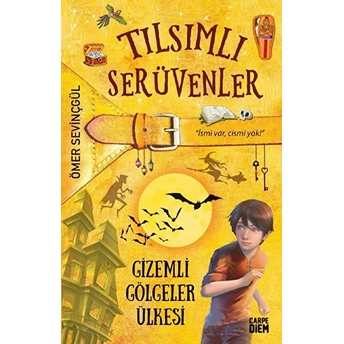 Tılsımlı Serüvenler - Gizemli Gölgeler Ülkesi Ömer Sevinçgül