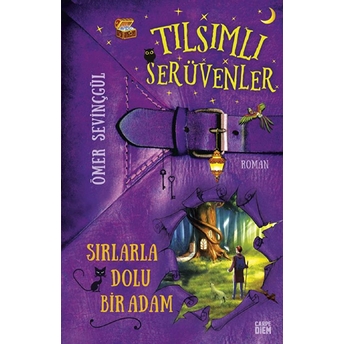 Tılsımlı Serüvenler - Sırlarla Dolu Bir Adam Ömer Sevinçgül