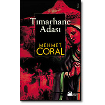 Tımarhane Adası Mehmet Coral