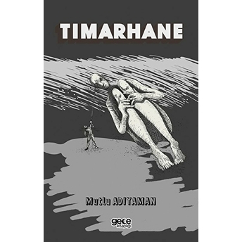 Tımarhane - Mutlu Adıyaman