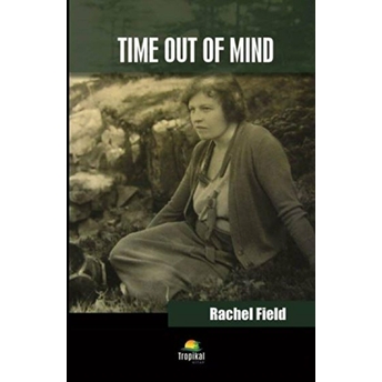 Time Out Of Mind Rachel Field