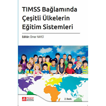 Tımss Bağlamında Çeşitli Ülkelerin Eğitim Sistemleri