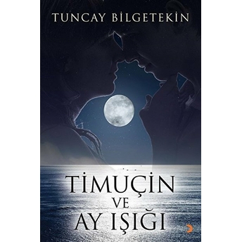 Timuçin Ve Ay Işığı