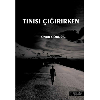 Tınısı Çığırırken