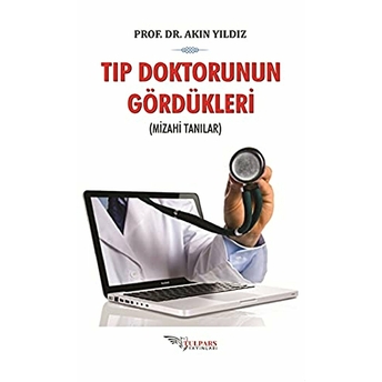 Tıp Doktorunun Gördükleri-Akın Yıldız