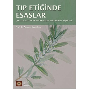 Tıp Etiğinde Esaslar Ayşegül Demirhan Erdemir