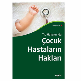 Tıp Hukukunda Çocuk Hastaların Hakları Emine Dede