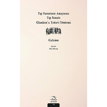 Tıp Sanatının Anayasası, Tıp Sanatı, Glaukon’a Tedavi Yöntemi Galenos