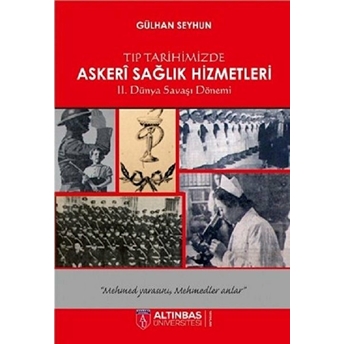 Tıp Tarihimizde Askeri Sağlık Hizmetleri