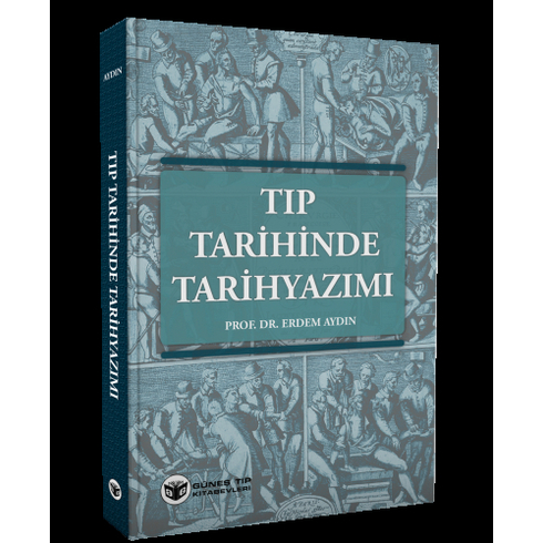 Tıp Tarihinde Tarihyazımı Erdem Aydın