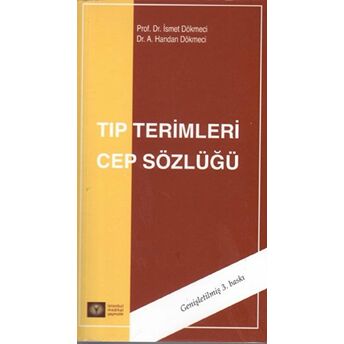 Tıp Terimleri Cep Sözlüğü A. Handan Dökmeci