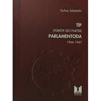 Tip (Türkiye Işçi Partisi) Parlamentoda 2. Cilt