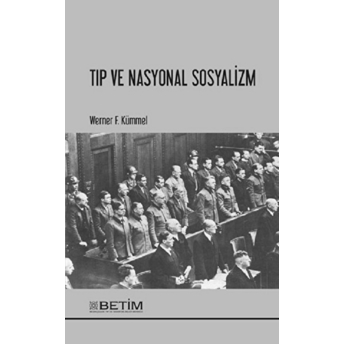 Tıp Ve Nasyonal Sosyalizm Werner F. Kümmel