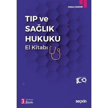 Tıp Ve Sağlık Hukuku El Kitabı Hakan Hakeri