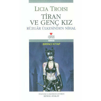 Tiran Ve Genç Kız-Rüzgar Ülkesinden Nihal-1.Kitap Licia Troisi