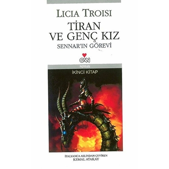 Tiran Ve Genç Kız Yükselen Dünya Sennar’ın Görevi 2. Kitap Licia Troisi