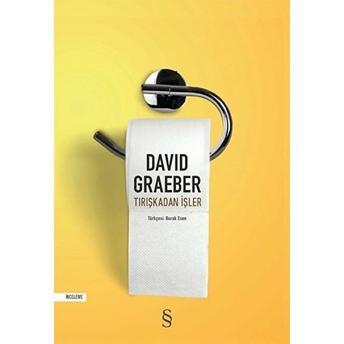 Tırışkadan Işler David Graeber