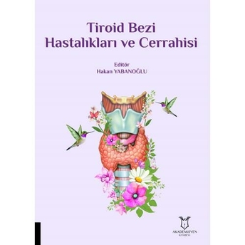 Tiroid Bezi Hastalıkları Ve Cerrahisi Hakan Yabanoğlu