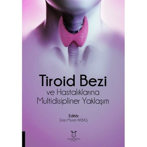 Tiroid Bezi Ve Hastalıklarına Multidisipliner Yaklaşım