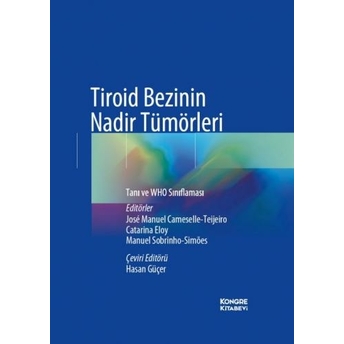 Tiroid Bezinin Nadir Tümörleri Hasan Güçer