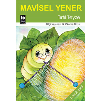 Tırtıl Teyze Mavisel Yener