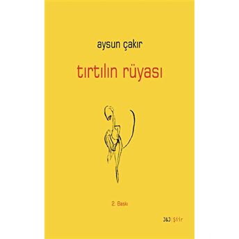 Tırtılın Rüyası Aysun Çakır