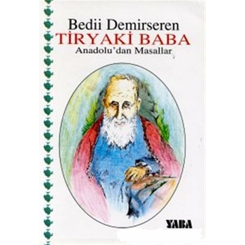 Tiryaki Baba-Bedii Demirseren