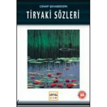 Tiryaki Sözleri / 100 Temel Eser Cenab Şahabeddin