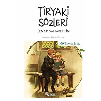 Tiryaki Sözleri / 100 Temel Eser Cenap Şahabettin