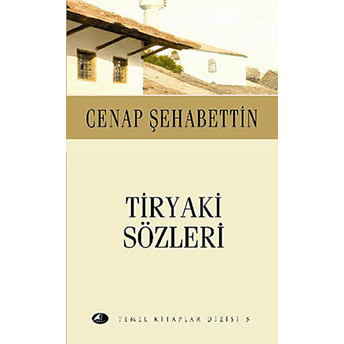 Tiryaki Sözleri Cenap Şahabettin