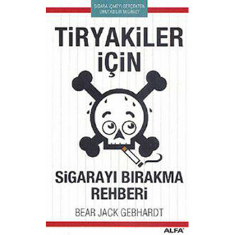 Tiryakiler Için Sigarayı Bırakma Rehberi Bear Jack Gebhardt